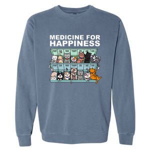 Medicine For Happiness Cat Lover Funny Garment-Dyed Sweatshirt