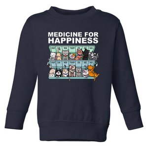 Medicine For Happiness Cat Lover Funny Toddler Sweatshirt