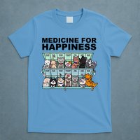 Medicine For Happiness Cat Lover Funny T-Shirt