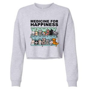 Medicine For Happiness Cat Lover Funny Cropped Pullover Crew