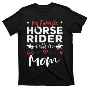 My Favorite Horse Rider Calls Me Mom Horseback Riding Mom T-Shirt