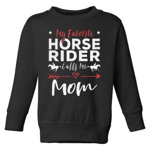 My Favorite Horse Rider Calls Me Mom Horseback Riding Mom Toddler Sweatshirt