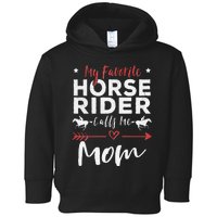 My Favorite Horse Rider Calls Me Mom Horseback Riding Mom Toddler Hoodie