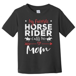 My Favorite Horse Rider Calls Me Mom Horseback Riding Mom Toddler T-Shirt