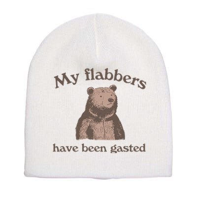 My Flabbers Have Been Gasted Funny Graphic Bear Art Cute Short Acrylic Beanie