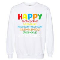 Math Formula Happy 100th Day Of School Math Teacher Garment-Dyed Sweatshirt