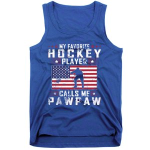 My Favorite Hockey Player Calls Me Pawpaw Father Day Gift Tank Top