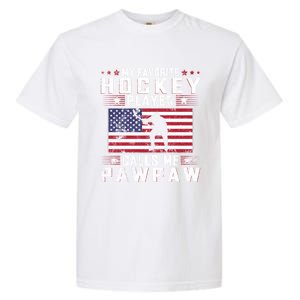 My Favorite Hockey Player Calls Me Pawpaw Father Day Gift Garment-Dyed Heavyweight T-Shirt