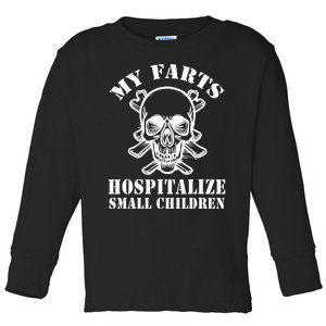 My Farts Hospitalize Small Children Funny Satire Dad Joke Toddler Long Sleeve Shirt