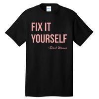 Myprideapparel Fix It Yourself Black Women Tall T-Shirt