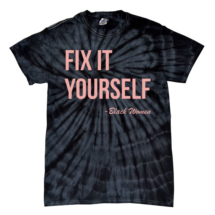 Myprideapparel Fix It Yourself Black Women Tie-Dye T-Shirt