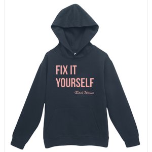 Myprideapparel Fix It Yourself Black Women Urban Pullover Hoodie