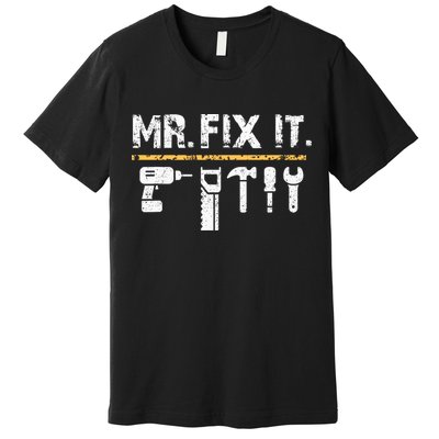 Mr Fix It . Funny Handyman Woodworking Premium T-Shirt