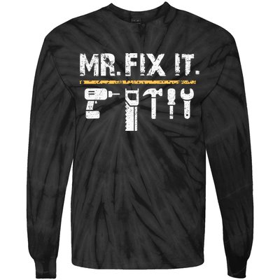 Mr Fix It . Funny Handyman Woodworking Tie-Dye Long Sleeve Shirt