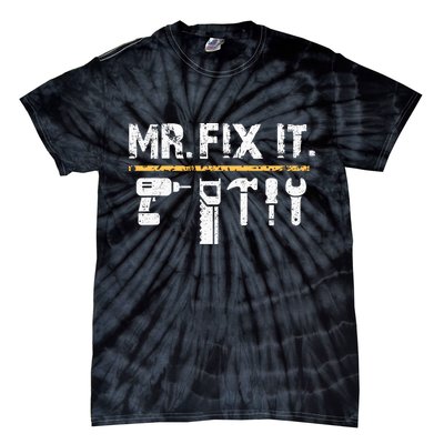 Mr Fix It . Funny Handyman Woodworking Tie-Dye T-Shirt