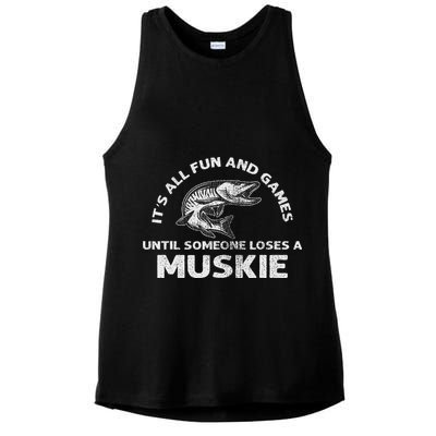 Muskie Fishing Its All Fun And Games Until Someone Loses Ladies PosiCharge Tri-Blend Wicking Tank