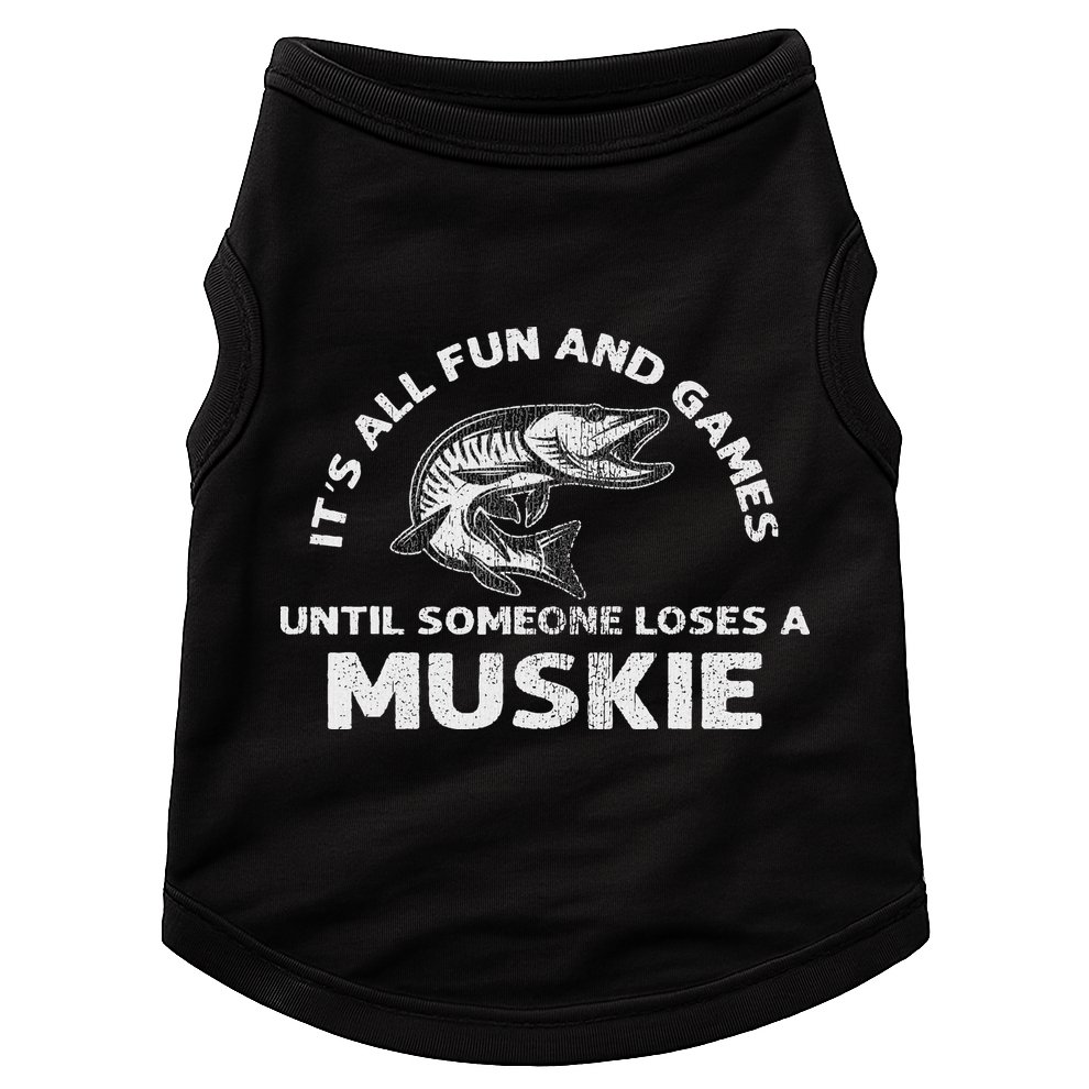 Muskie Fishing Its All Fun And Games Until Someone Loses Doggie Tank