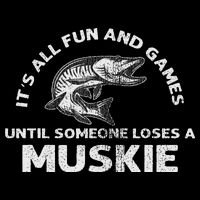 Muskie Fishing Its All Fun And Games Until Someone Loses Button