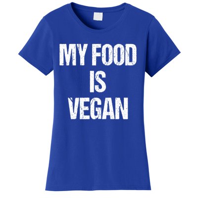 My Food Is Vegan Bbq Grill Barbecue Funny Gift Women's T-Shirt