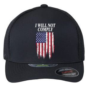 Medical Freedom I Will Not Comply No Mandates Flexfit Unipanel Trucker Cap