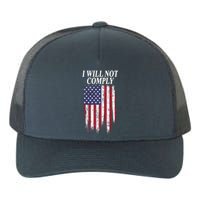 Medical Freedom I Will Not Comply No Mandates Yupoong Adult 5-Panel Trucker Hat