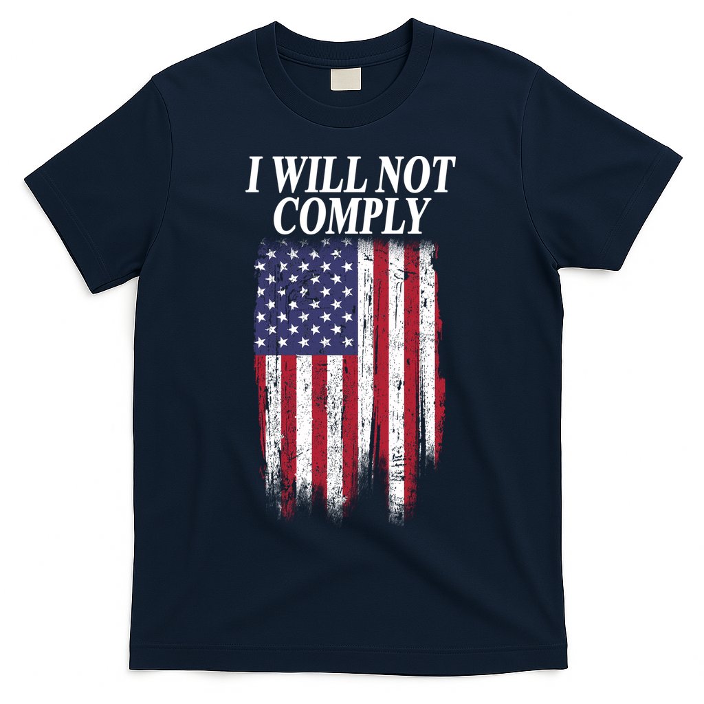 Medical Freedom I Will Not Comply No Mandates T-Shirt