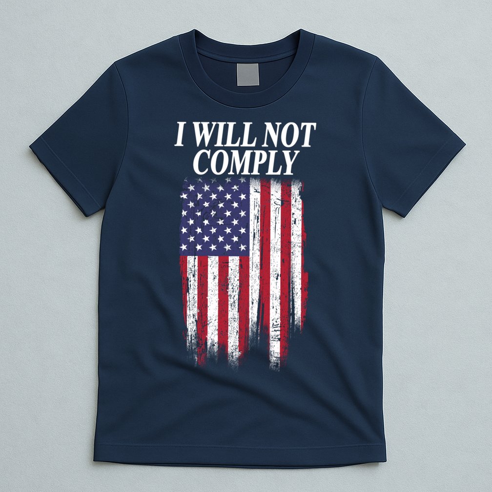 Medical Freedom I Will Not Comply No Mandates T-Shirt
