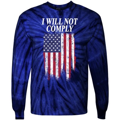 Medical Freedom I Will Not Comply No Mandates Tie-Dye Long Sleeve Shirt
