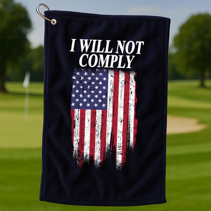 Medical Freedom I Will Not Comply No Mandates Golf Towel