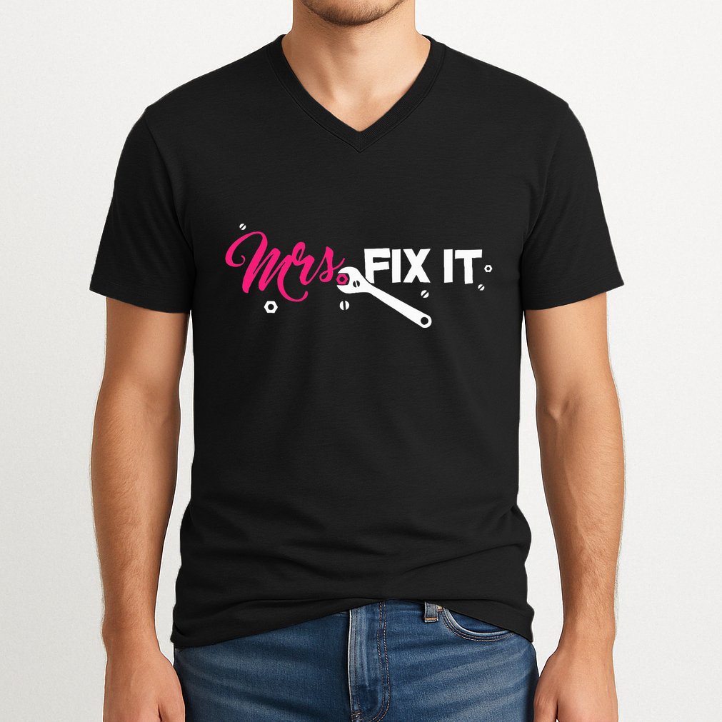 Mrs. Fix It For Handywoman Or Wife Who Likes To Fix V-Neck T-Shirt