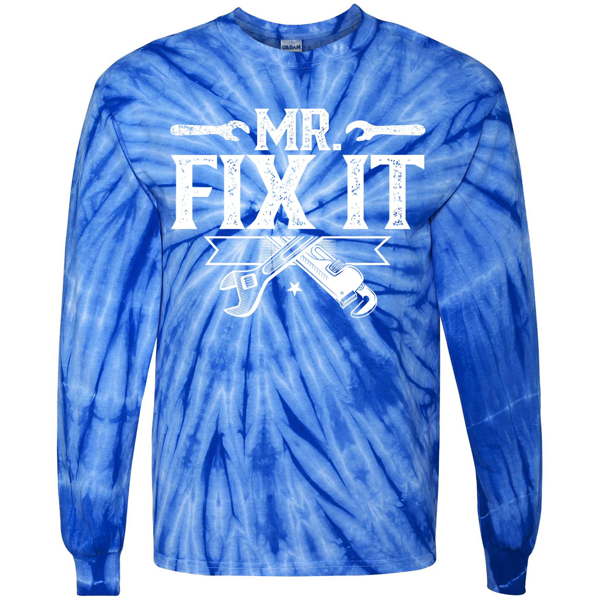 Mr Fix It Handy Repair Fixing Tinkerer Funny Gift Tie-Dye Long Sleeve Shirt