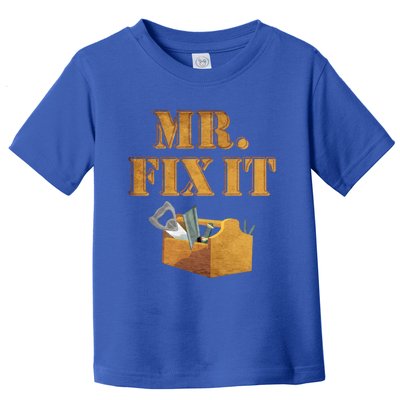 Mr Fix It Handy Gift Toddler T-Shirt