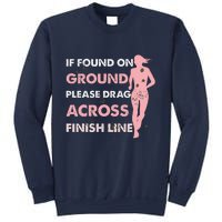 Muddy Fun If Found On Ground Please Drag Across Finish Line Sweatshirt