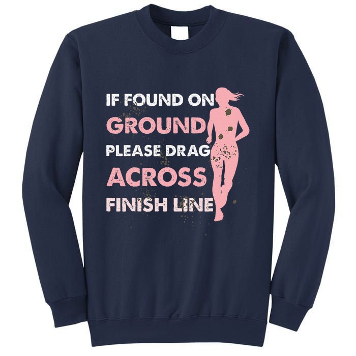 Muddy Fun If Found On Ground Please Drag Across Finish Line Sweatshirt