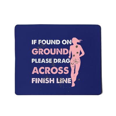 Muddy Fun If Found On Ground Please Drag Across Finish Line Mousepad
