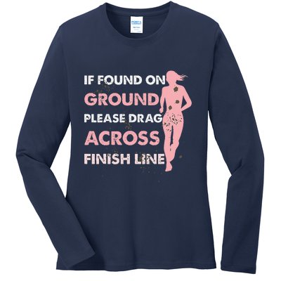 Muddy Fun If Found On Ground Please Drag Across Finish Line Ladies Long Sleeve Shirt