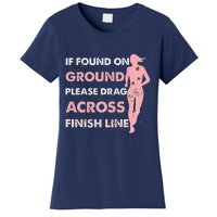 Muddy Fun If Found On Ground Please Drag Across Finish Line Women's T-Shirt