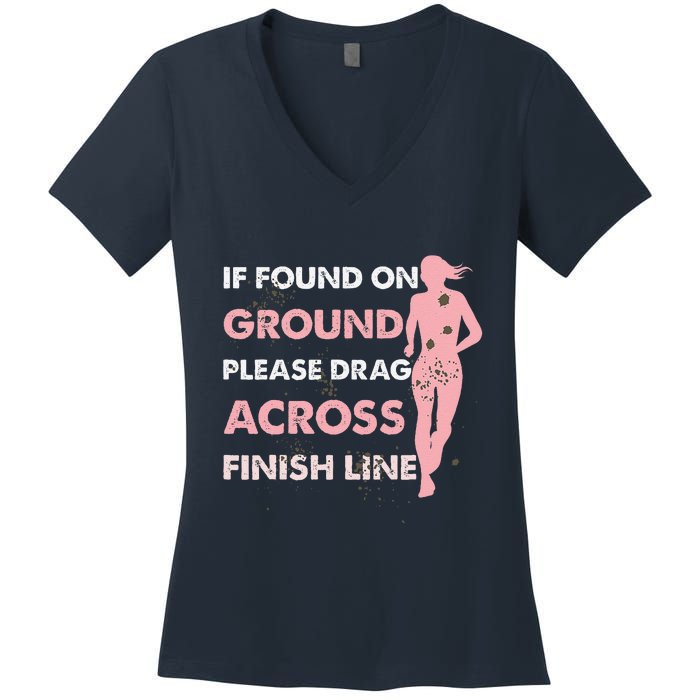 Muddy Fun If Found On Ground Please Drag Across Finish Line Women's V-Neck T-Shirt