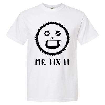 Mr Fix It Gift Handy Dad Meaningful Gift Garment-Dyed Heavyweight T-Shirt