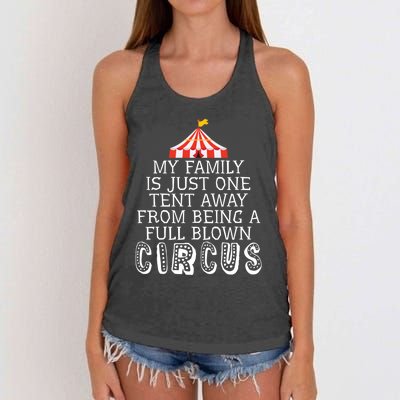 My Family Is Just One Tent Away From Circus Sarcastic Parent Cute Gift Women's Knotted Racerback Tank