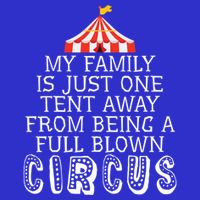 My Family Is Just One Tent Away From Circus Sarcastic Parent Cute Gift Apron