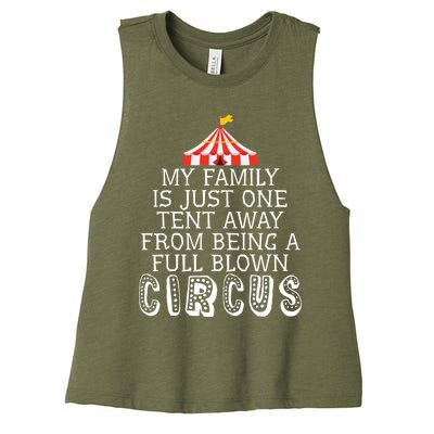 My Family Is Just One Tent Away From Circus Sarcastic Parent Cute Gift Women's Racerback Cropped Tank