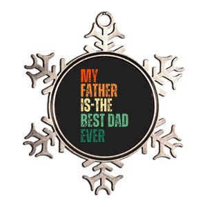 My Father is the Best Dad Ever Tee Retro Fathers day Daddy Metallic Star Ornament