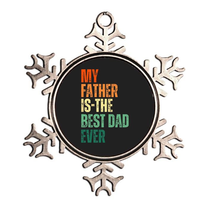 My Father is the Best Dad Ever Tee Retro Fathers day Daddy Metallic Star Ornament