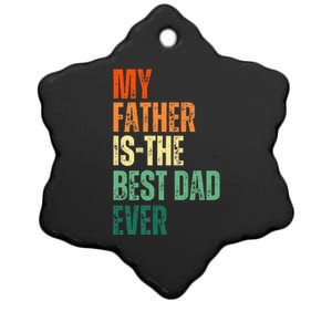 My Father is the Best Dad Ever Tee Retro Fathers day Daddy Ceramic Star Ornament