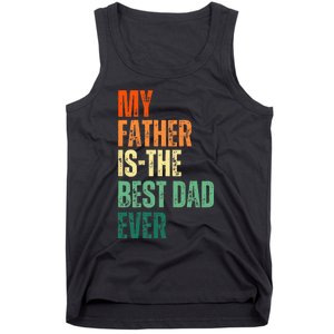 My Father is the Best Dad Ever Tee Retro Fathers day Daddy Tank Top