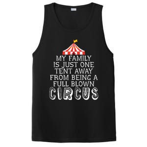 My Family Is Just One Tent Away From Circus Sarcastic Parent Cute Gift PosiCharge Competitor Tank