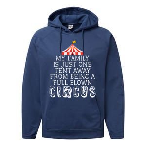 My Family Is Just One Tent Away From Circus Sarcastic Parent Cute Gift Performance Fleece Hoodie