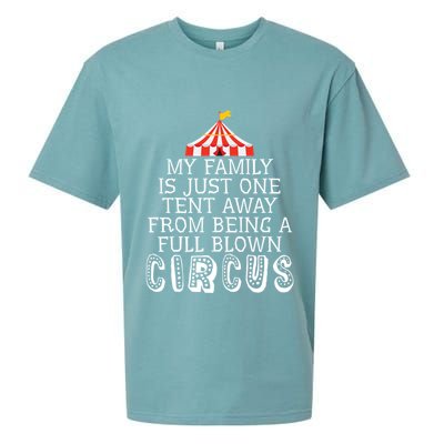 My Family Is Just One Tent Away From Circus Sarcastic Parent Cute Gift Sueded Cloud Jersey T-Shirt