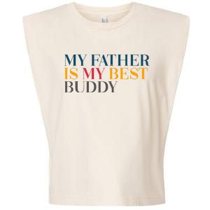 My Father Is My Best Buddy Cute Garment-Dyed Women's Muscle Tee